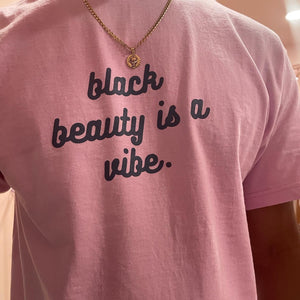Black Beauty Is A Vibe Tee